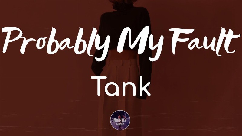 image 0 Tank - Probably My Fault (lyrics)