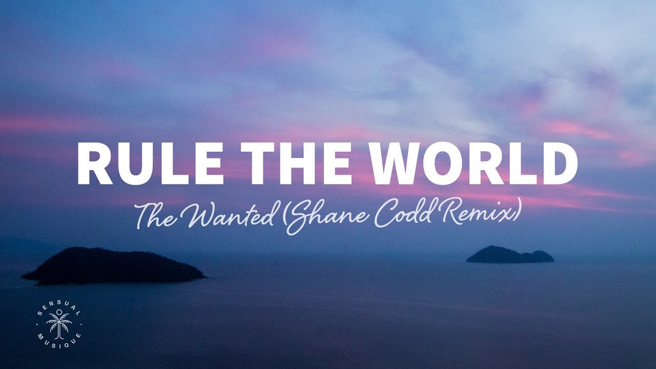 The Wanted - Rule The World (lyrics) Shane Codd Remix