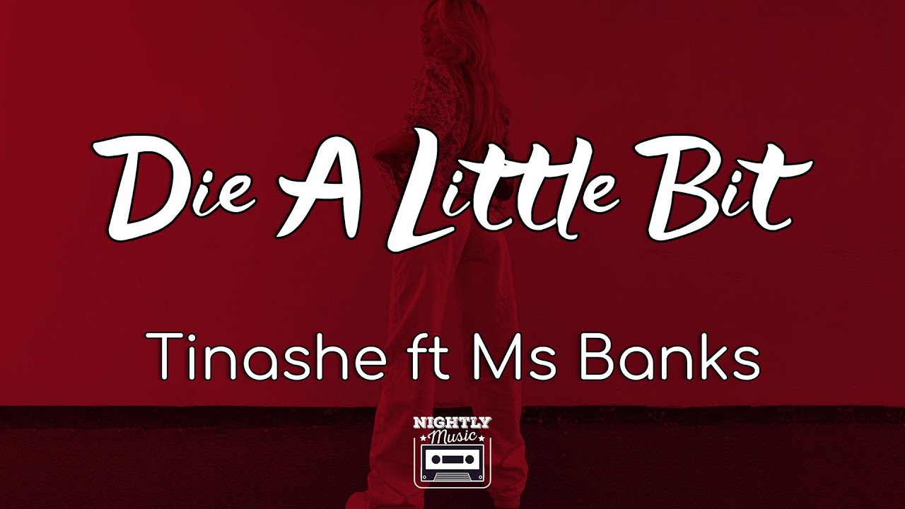 image 0 Tinashe - Die A Little Bit Ft Ms Banks (lyrics) : Drink Smoke Dance Vibe A Little Bit