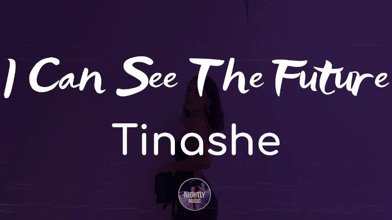 Tinashe - I Can See The Future (lyrics)