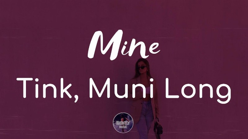 Tink Muni Long - Mine (lyrics)