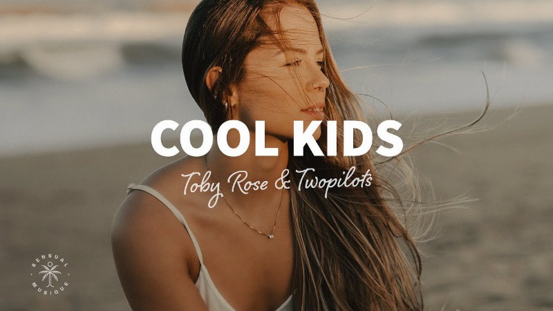 image 0 Toby Rose & Twopilots - Cool Kids (lyrics)