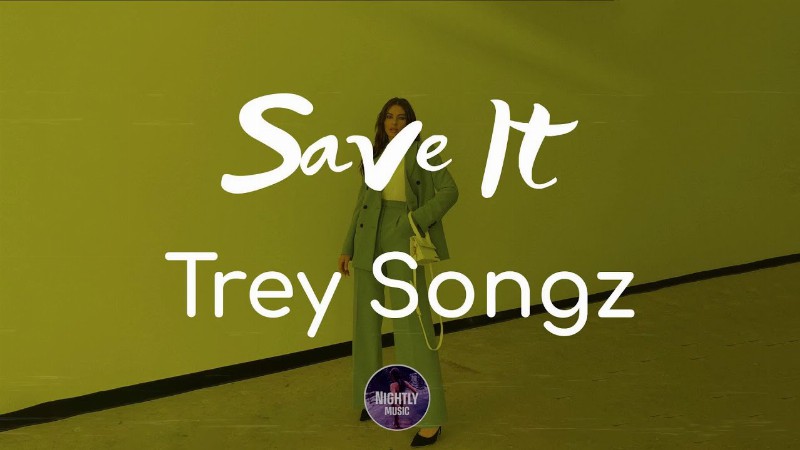 Trey Songz - Save It (lyrics)