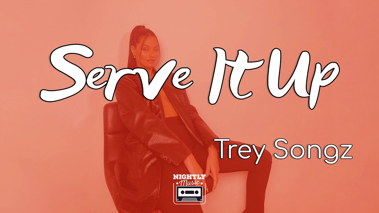 image 0 Trey Songz - Serve It Up (lyrics) : Your Loving Is The Bestest