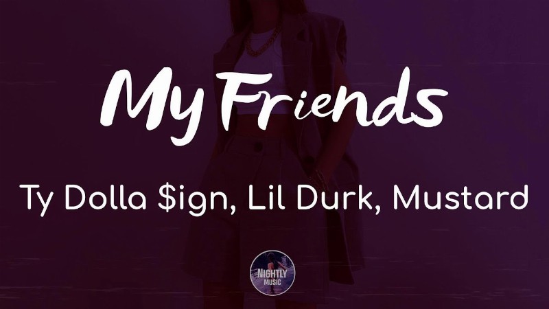 image 0 Ty Dolla $ign Lil Durk Mustard - My Friends (lyrics)