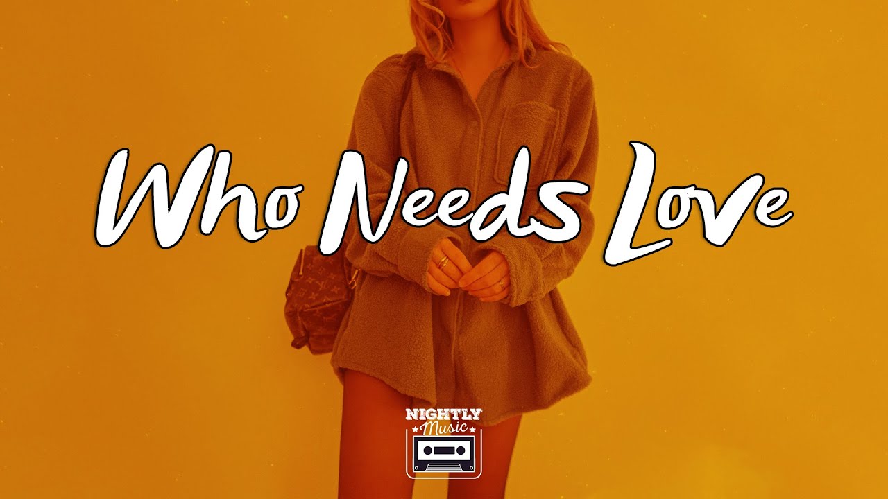 image 0 Who Needs Love - R&b Hits Mix - Danileigh Mahalia Ella Mai John Legend Teyana Taylor