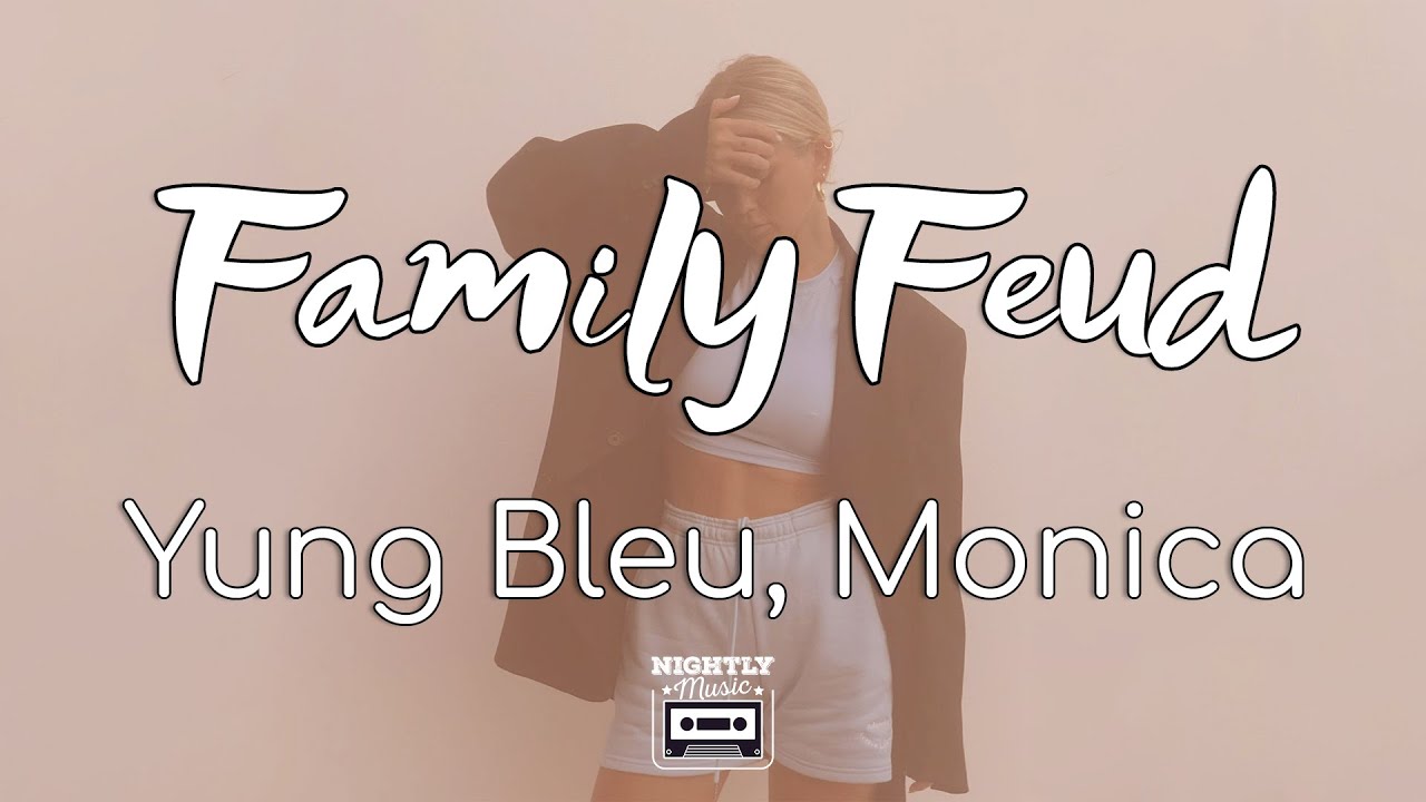 image 0 Yung Bleu - Family Feud Ft. Monica (lyrics)